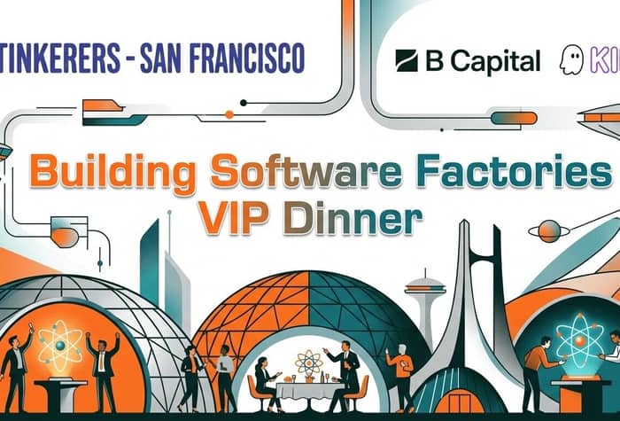 A promotional banner for an 'AI Tinkerers - San Francisco' VIP dinner event, featuring a futuristic illustration of people interacting in dome-shaped structures.. Text: AI TINKERERS - SAN FRANCISCO B Capital KIRO Building Software Factories VIP Dinner