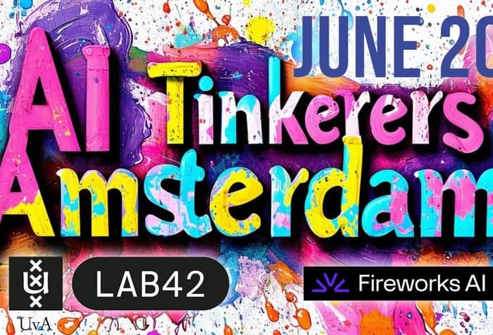 A banner advertising an AI Tinkerers event in Amsterdam on June 20th.. Text: JUNE 20
AI Tinkerers
Amsterdam
UvA LAB42 Fireworks AI