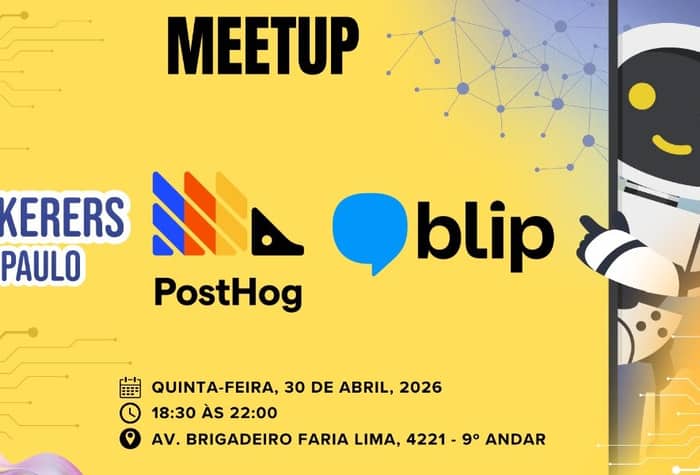 A promotional banner for an AI Tinkerers meetup in São Paulo, featuring logos for PostHog and Blip, along with event date and location details.. Text: MEETUP
AI TINKERERS SÃO PAULO
PostHog
blip
QUINTA-FEIRA, 30 DE ABRIL, 2026
18:30 ÀS 22:00
AV. BRIGADEIRO FARIA LIMA, 4221 - 9º ANDAR