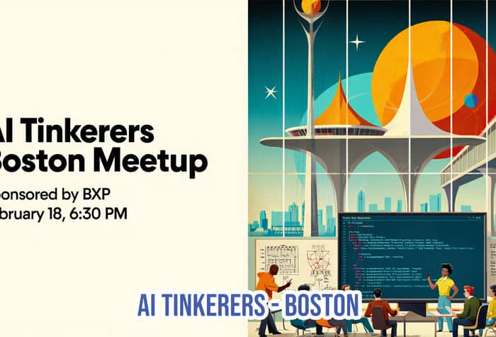 A promotional banner for the 'AI Tinkerers Boston Meetup,' featuring event details on the left against a light beige background and a colorful, retro-futuristic illustration of a presentation scene on the right.. Text: AI Tinkerers Boston Meetup
Sponsored by BXP
February 18, 6:30 PM
AI TINKERERS - BOSTON