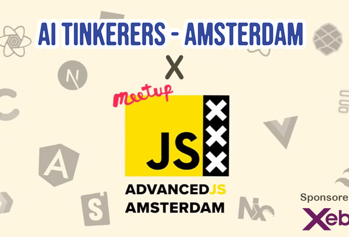 This image appears to be a banner advertising an AI Tinkerers meetup in Amsterdam focused on Advanced JavaScript. It features logos and text related to the event and its sponsor.. Text: AI TINKERERS - AMSTERDAM
X
Meetup
JS
ADVANCEDJS
AMSTERDAM
Sponsored by
Xebia