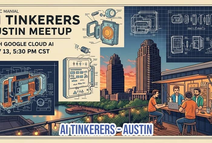 A promotional banner for the 'AI Tinkerers Austin Meetup' featuring a stylized illustration of a rooftop gathering overlooking a cityscape, overlaid with technical blueprint diagrams.. Text: CLASIC MANIAL
AI TINKERERS
AUSTIN MEETUP
WITH GOOGLE CLOUD AI
NOV 13, 5:30 PM CST
AI TINKERERS - AUSTIN