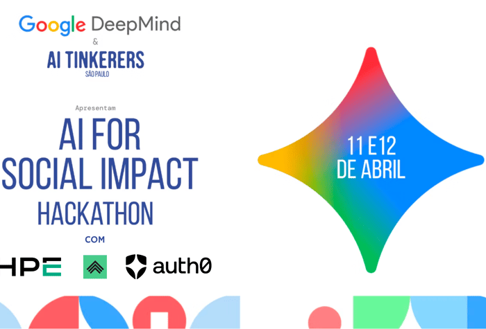 A promotional banner for the 'AI for Social Impact Hackathon' in São Paulo, presented by Google DeepMind and AI Tinkerers.. Text: Google DeepMind & AI TINKERERS SÃO PAULO Apresentam AI FOR SOCIAL IMPACT HACKATHON COM HPE auth0 11 E 12 DE ABRIL