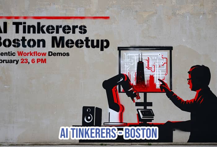 A digital graphic styled as stencil graffiti on a textured wall, advertising an 'AI Tinkerers Boston Meetup' event featuring agentic workflow demos.. Text: AI Tinkerers Boston Meetup
Agentic Workflow Demos
February 23, 6 PM
AI TINKERERS - BOSTON