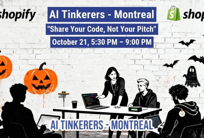 A promotional banner for the 'AI Tinkerers - Montreal' event, featuring a graffiti-style illustration of people coding and discussing around a table, set against a white brick wall background decorated with Halloween elements like jack-o'-lanterns, bats, and ghosts.. Text: shopify AI Tinkerers - Montreal "Share Your Code, Not Your Pitch" October 21, 5:30 PM – 9:00 PM AI TINKERERS - MONTREAL