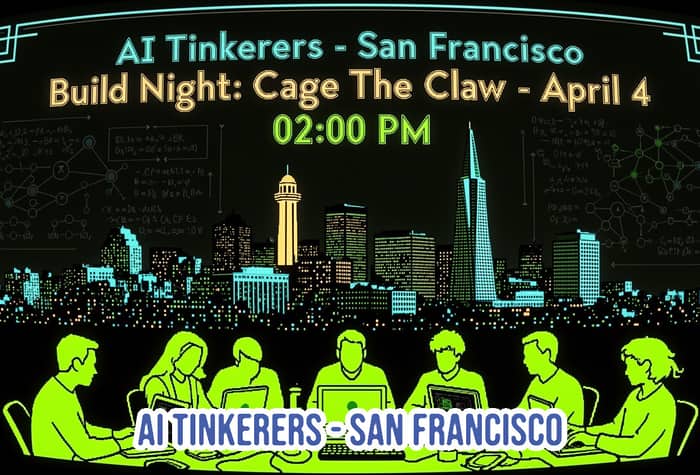 A digital event banner for 'AI Tinkerers - San Francisco' featuring a stylized neon city skyline and silhouettes of people working on laptops.. Text: AI Tinkerers - San Francisco
Build Night: Cage The Claw - April 4
02:00 PM
AI TINKERERS - SAN FRANCISCO