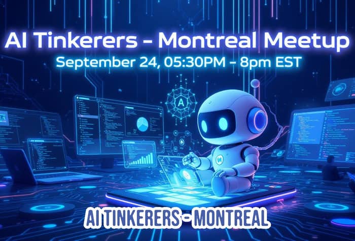 The image is a promotional banner for an 'AI Tinkerers - Montreal Meetup', featuring a futuristic digital landscape with a small robot, glowing circuit board patterns, and various digital screens. The overall aesthetic is dominated by blues and purples, conveying a tech-savvy and modern theme.. Text: AI Tinkerers - Montreal Meetup
September 24, 05:30PM - 8pm EST
AI TINKERERS-MONTREAL