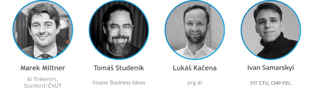 (Photo) The image shows four headshots of different people, likely for a team or speaker introduction. Each person is in a circular frame with their name and a short description below. Text: Marek Miltner Tomáš Studenik. Lukáš Kačena. Ikan Samasky Al Tirikerens Stanford/CHUT people | indoor | multiple people, circular frames | portrait | Colors: #000000, #FFFFFF Note: The image contains multiple individual portraits. It's a collection of headshots, which fits the definition of a photo.