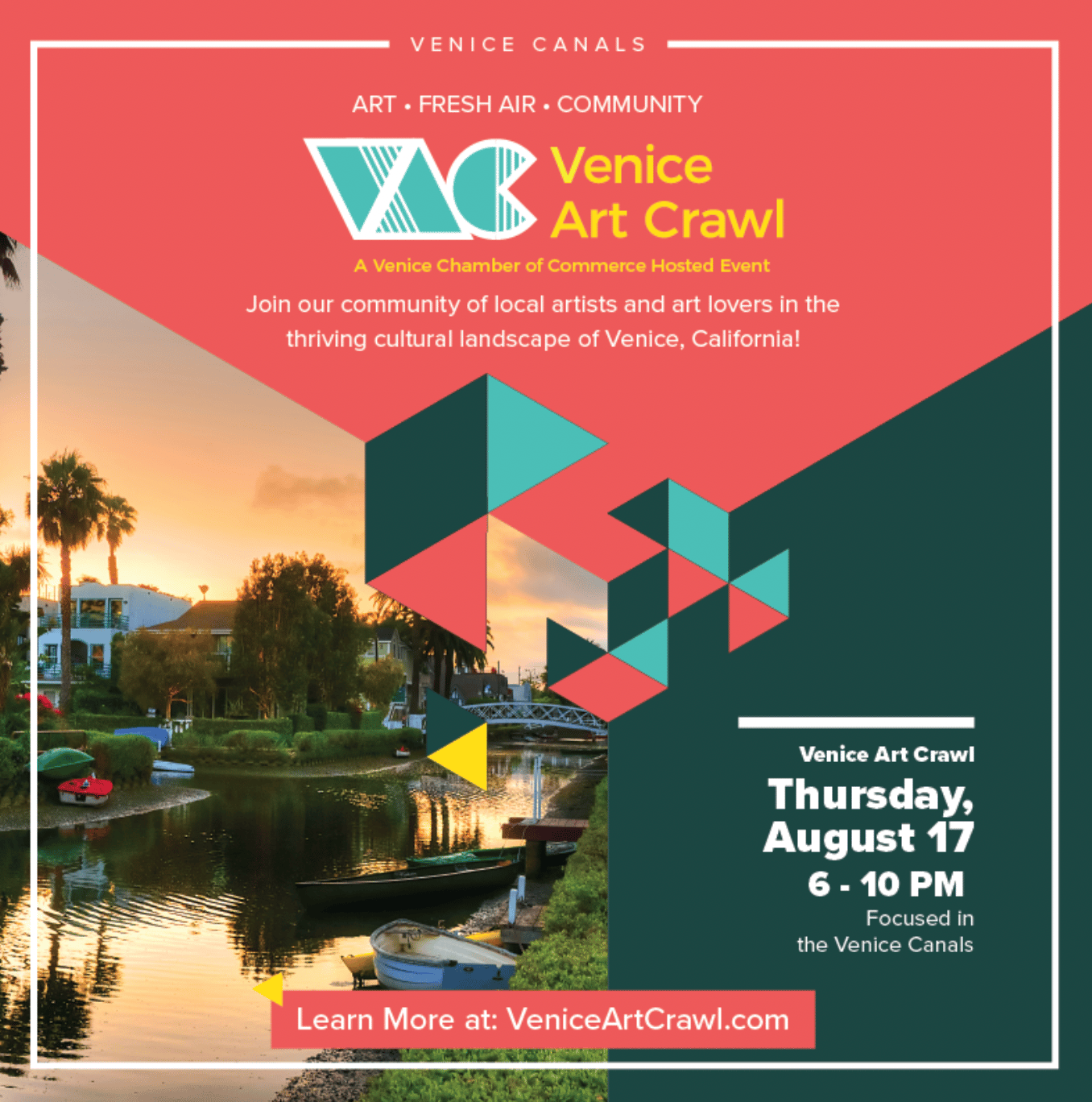 (Banner) An advertisement for the Venice Art Crawl, featuring a photo of the Venice Canals at sunset. Text: VENICE CANALS ART • FRESH AIR • COMMUNITY Venice Art Crawl A Venice Chamber of Commerce Hosted Event Join our community of local artists and art lovers in the thriving cultural landscape of Venice, California! Venice Art Crawl Thursday, August 17 6 - 10 PM Focused in the Venice Canals Learn More at: VeniceArtCrawl.com modern, colorful | Colors: #e95464, #284b52, #60c9d3, #f8e71b Note: This image is a promotional banner for an event. It combines text and imagery to advertise the Venice Art Crawl.