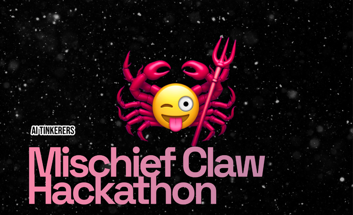 (Banner) A digital promotional banner for the 'Mischief Claw Hackathon' featuring a pink crab mascot with a winking emoji face and a trident against a starry black background. Text: AI TINKERERS Mischief Claw Hackathon Modern and playful digital design. | Colors: #000000, #e179a6, #ffcc33, #d61c6d Note: The image is a promotional graphic for an event, featuring a combination of a mascot, headline text, and a stylized background typical of digital banners.