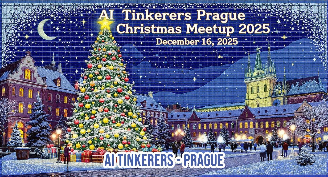(Banner) This is a stylized digital banner advertising the 'AI Tinkerers Prague Christmas Meetup 2025,' featuring a snowy, nighttime scene of a European city square with a large, decorated Christmas tree. Text: AI Tinkerers Prague Christmas Meetup 2025 December 16, 2025 AI TINKERERS - PRAGUE Festive, detailed digital illustration with a textured overlay. | Colors: #191970, #FFFFFF, #FFD700, #4CAF50 Note: The image is designed to promote a specific event (a meetup) and combines a detailed, festive illustration with overlaid informational text, fitting the definition of an event banner.