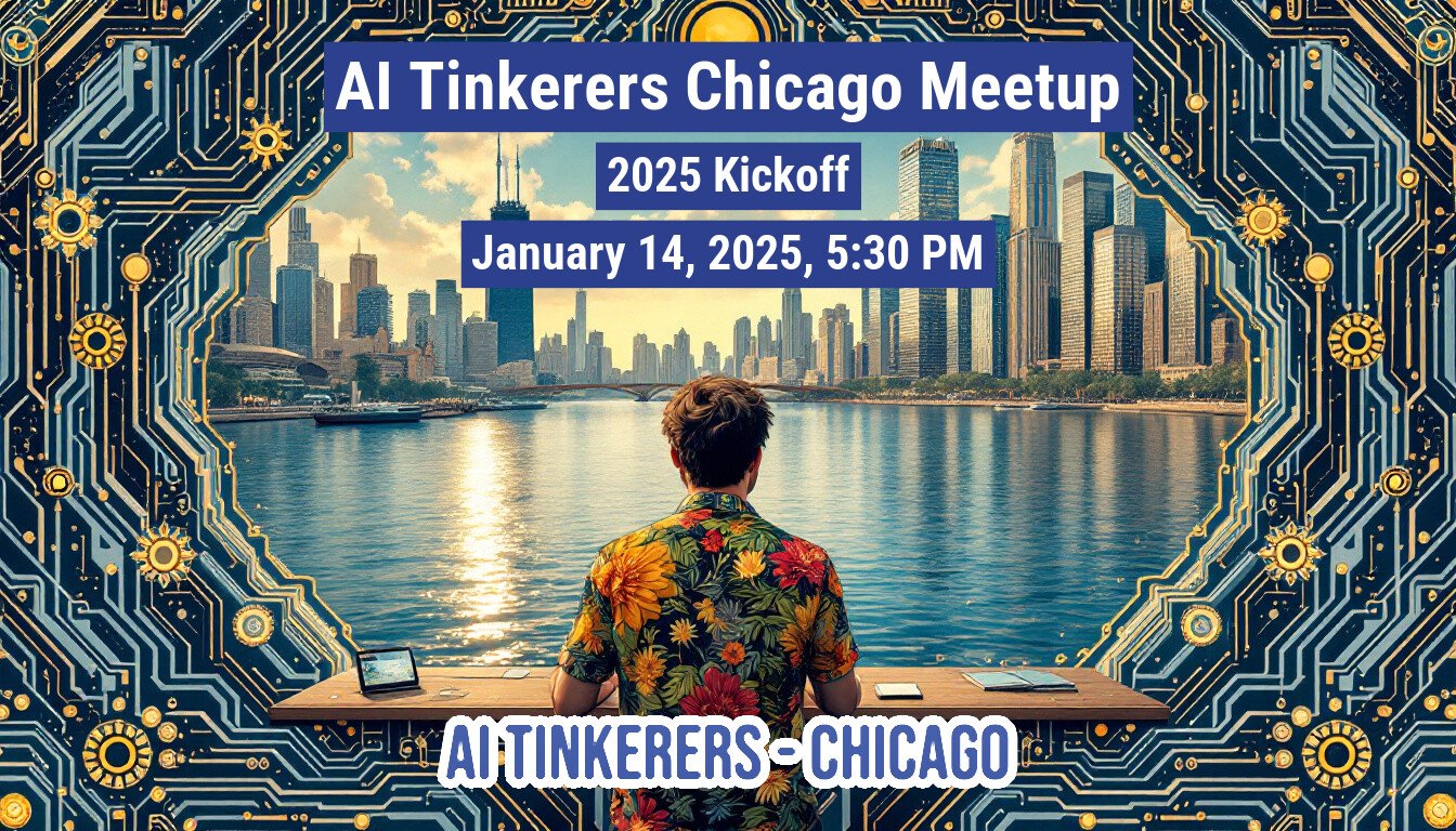 (Banner) A banner advertising an AI Tinkerers Chicago Meetup kickoff event on January 14, 2025, at 5:30 PM. It features a person looking at a cityscape across a body of water, framed by a circuit board design. Text: Al Tinkerers Chicago Meetup 2025 Kickoff January 14, 2025, 5:30 PM AI TINKERERS-CHICAGO modern, technological | Colors: #2E2784, #F2EA05, #0068B3 Note: This image is clearly a promotional banner designed to advertise an event. It contains event details, a title, and visual elements to attract attention.