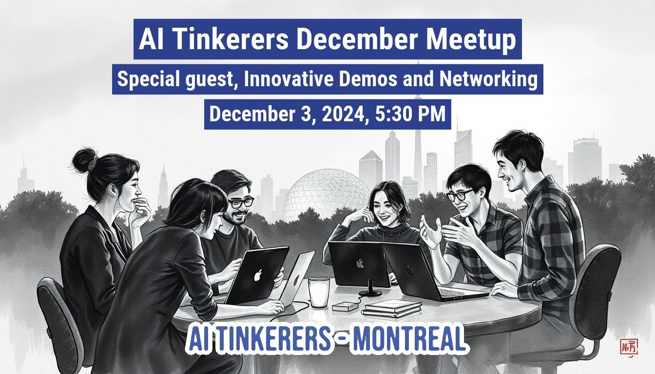 (Illustration) An illustration advertising an AI Tinkerers meetup in Montreal on December 3, 2024. Text: AI Tinkerers December Meetup Special guest, Innovative Demos and Networking December 3, 2024, 5:30 PM AI TINKERERS - MONTREAL 2D | Colors: #002E5D, #FFFFFF, #444444 Note: The image is a drawing depicting people and text promoting an event. It's stylized and clearly an artistic representation, not a photograph.