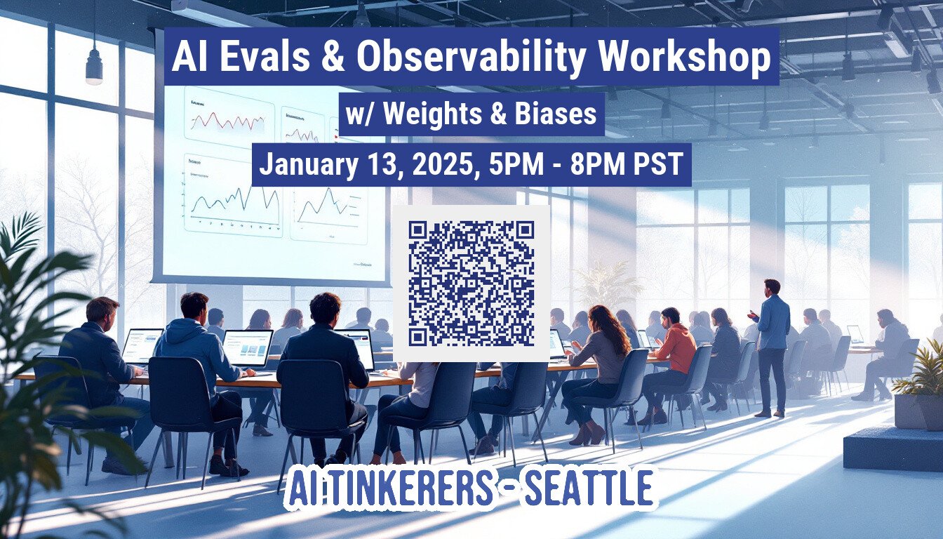 (Banner) A banner advertising an AI Evals & Observability Workshop with Weights & Biases, taking place on January 13, 2025, from 5 PM to 8 PM PST, hosted by AI Tinkerers - Seattle. Text: AI Evals & Observability Workshop w/ Weights & Biases January 13, 2025, 5PM - 8PM PST AI TINKERERS - SEATTLE modern, informative | Colors: #2E2782, #FFFFFF Note: The image is a promotional advertisement for a workshop, clearly presenting information about the event, time, and location, characteristic of a banner.