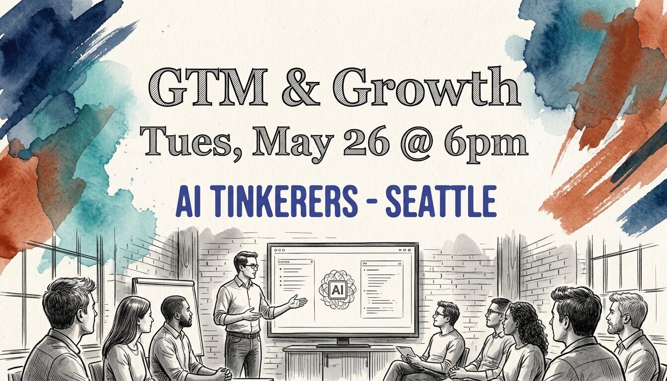 (Banner) A promotional banner for an AI Tinkerers event in Seattle titled 'GTM & Growth', featuring watercolor accents and a sketch-style illustration of a presentation. Text: GTM & Growth Tues, May 26 @ 6pm AI TINKERERS - SEATTLE Mixed media combining digital text, watercolor effects, and line-art illustration. | Colors: #3b4990, #a64d32, #f7f3ed, #333333 Note: The image is designed as a promotional graphic for an event, featuring centered text with date/time information and decorative visual elements typical of a digital banner.