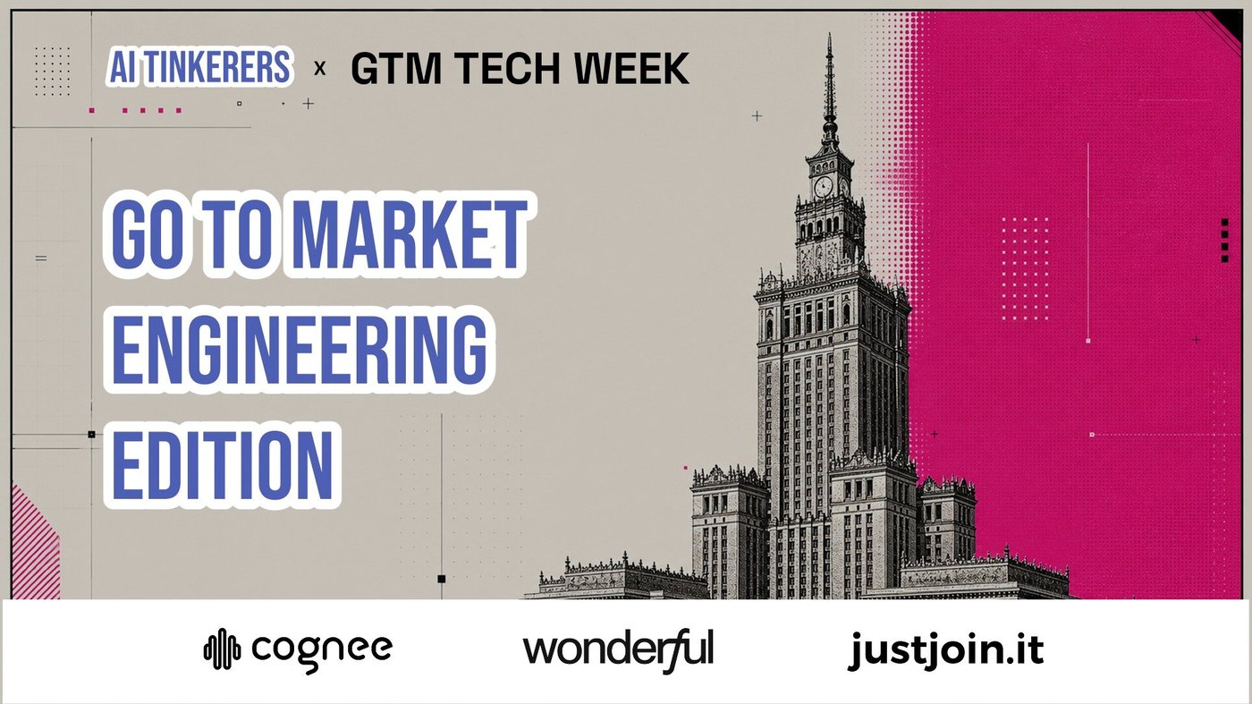 (Banner) A promotional banner for the 'Go To Market Engineering Edition' event, co-organized by AI Tinkerers and GTM Tech Week, featuring a depiction of the Palace of Culture and Science in Warsaw. Text: AI TINKERERS x GTM TECH WEEK GO TO MARKET ENGINEERING EDITION cognee wonderful justjoin.it Modern, tech-oriented, bold, and clean | Colors: #D11A7A, #CCCCCC, #FFFFFF, #3B52B3 Note: The image is a promotional graphic designed to advertise a tech event, featuring bold headlines, sponsor logos, and structured layout elements typical of digital banners.