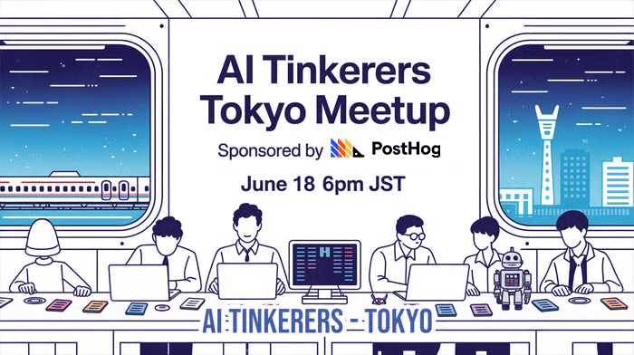 (Banner) A promotional banner for the AI Tinkerers Tokyo Meetup sponsored by PostHog, featuring a clean line-art illustration of people working on laptops inside a train-like setting. Text: AI Tinkerers Tokyo Meetup Sponsored by PostHog June 18 6pm JST AI TINKERERS TOKYO Modern, clean, vector line-art illustration | Colors: #1E224F, #FFFFFF, #3A86C8 Note: The image is a promotional digital banner designed to advertise an event, combining structured text details (date, time, sponsor) with a thematic illustration.