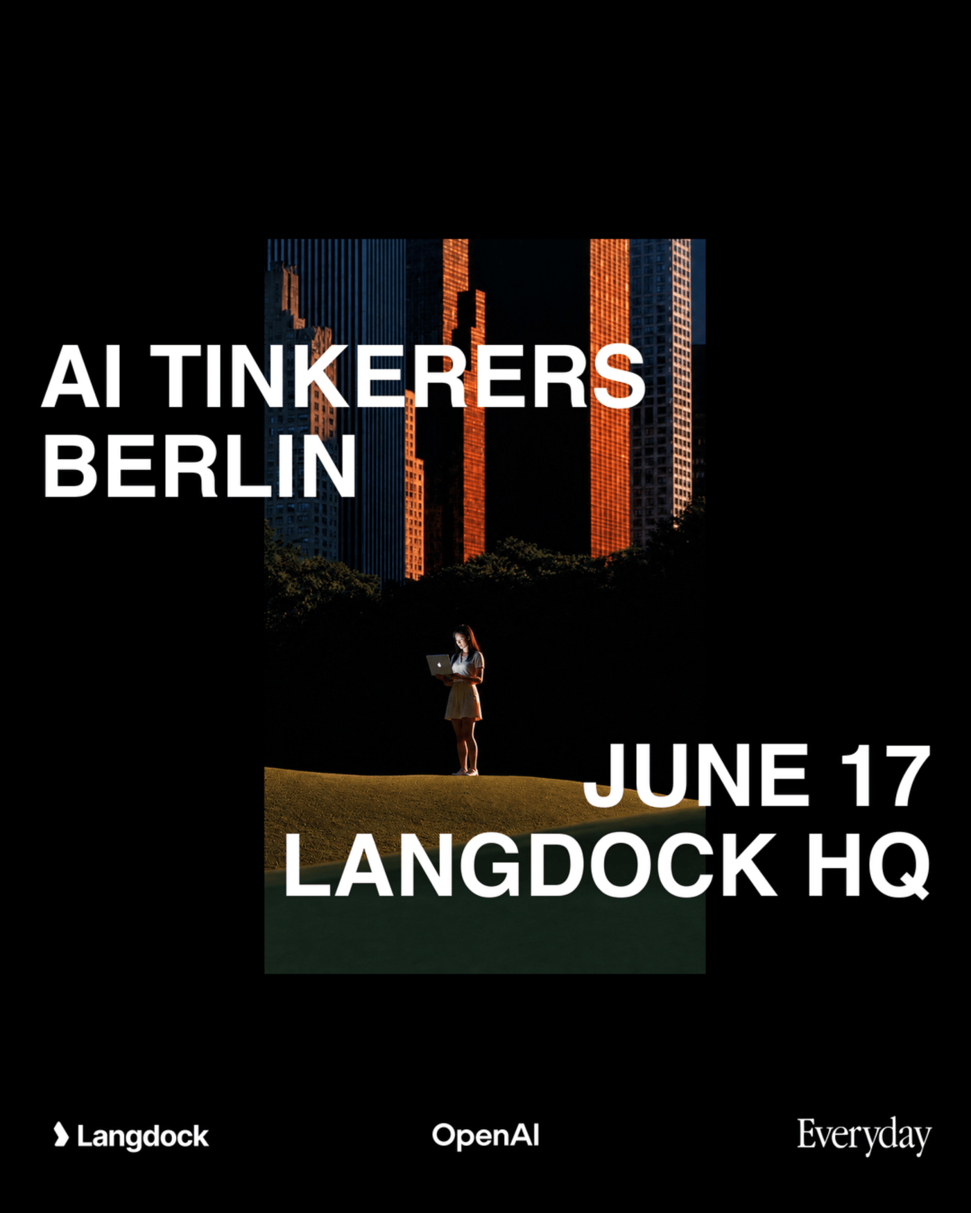 (Banner) A promotional event poster for 'AI Tinkerers Berlin' scheduled for June 17 at Langdock HQ, featuring a central photograph of a woman using a laptop in a park at night with illuminated skyscrapers in the background. Text: AI TINKERERS BERLIN JUNE 17 LANGDOCK HQ Langdock OpenAI Everyday Modern, minimalist, high-contrast, and clean. | Colors: #000000, #FFFFFF, #D97706 Note: The image is designed as a promotional event poster or digital banner, combining a central thematic photograph with bold text overlays and sponsor logos at the bottom.