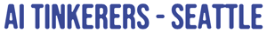AI Events in Seattle | AI Tinkerers Meetups 2026